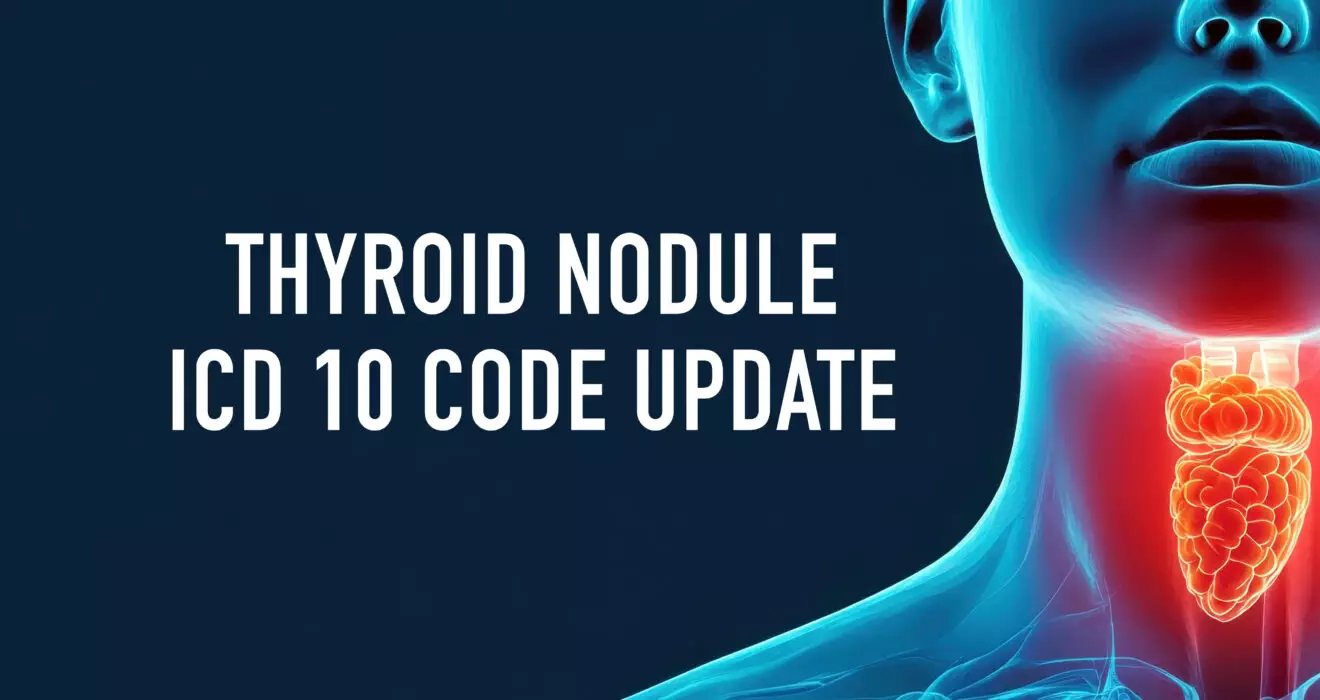 Thyroid Nodule ICD 10 Code Update